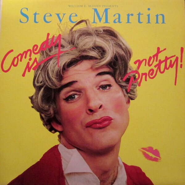 Steve Martin (2) – Comedy Is Not Pretty