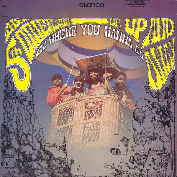 The 5th Dimension – Up, Up And Away (Go Where You Wanna Go)