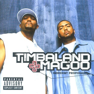 Timbaland & Magoo – Indecent Proposal