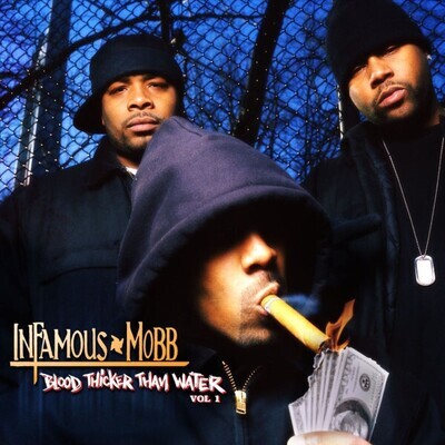 Infamous Mobb – Blood Thicker Than Water, Vol. 1