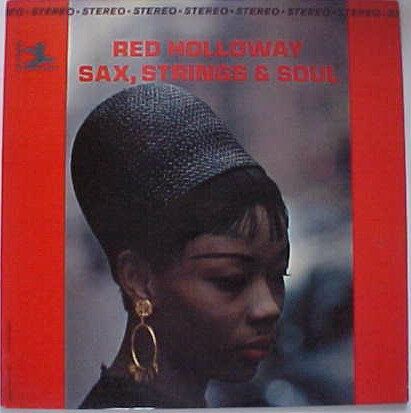 Red Holloway – Sax, Strings & Soul