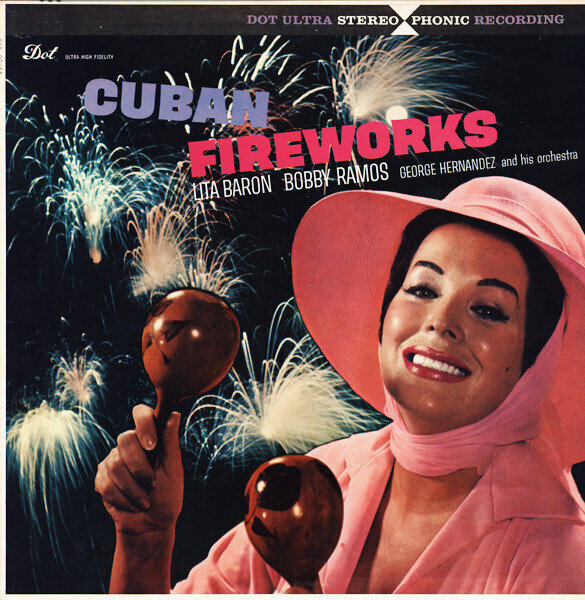 Lita Baron, Bobby Ramos, George Hernandez And His Orchestra – Cuban Fireworks