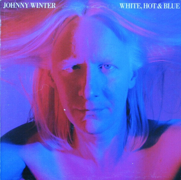 Johnny Winter – White, Hot & Blue