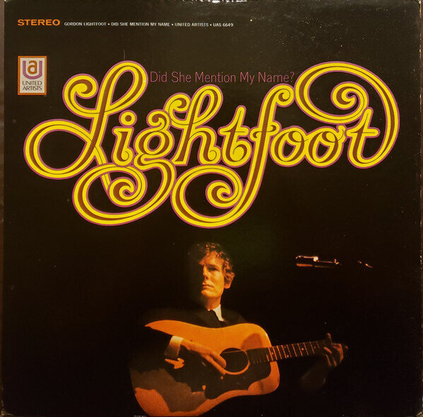 Gordon Lightfoot – Did She Mention My Name