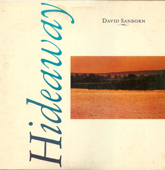 David Sanborn – Hideaway
