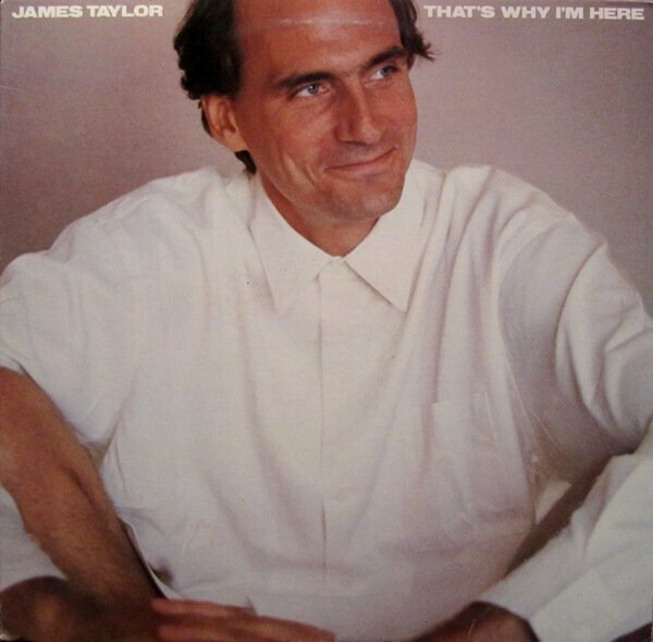 James Taylor – That's Why I'm Here