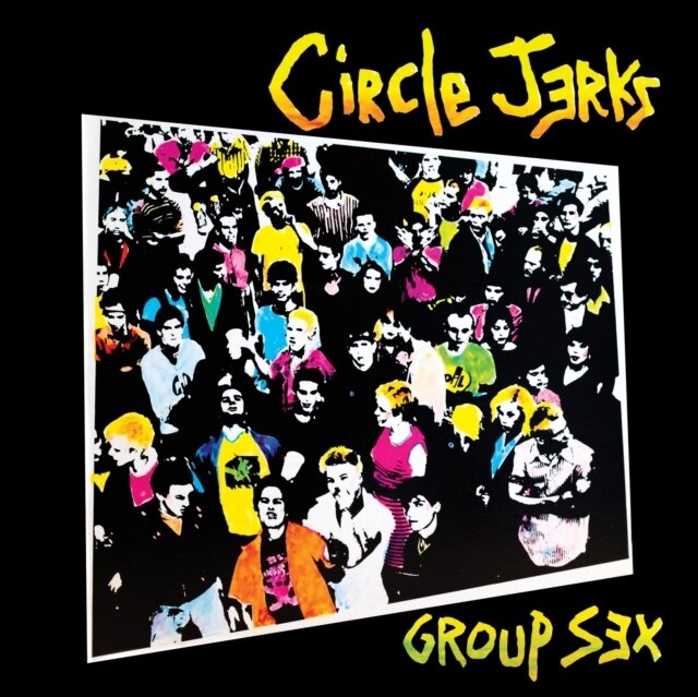 CIRCLE JERKS / GROUP SEX (40TH ANNIVERSARY EDITION)
