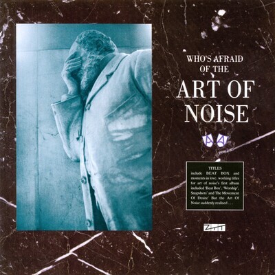 The Art Of Noise – Who's Afraid Of The Art Of Noise