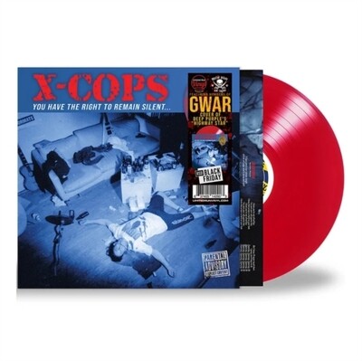 X-COPS / YOU HAVE THE RIGHT TO REMAIN SILENT (RED VINYL) (RSD)