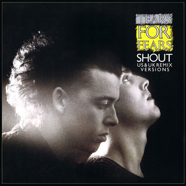 Tears For Fears – Shout (US & UK Remix Versions)