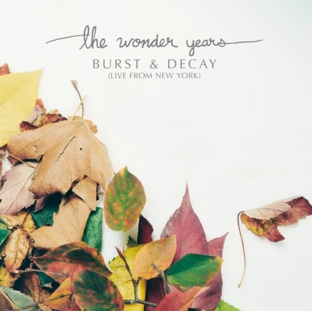 WONDER YEARS - BURST &amp; DECAY: LIVE FROM NEW YORK (RSD)