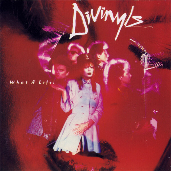Divinyls – What A Life!