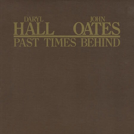 Daryl Hall &amp; John Oates – Past Times Behind