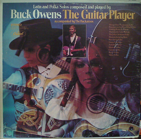 Buck Owens Accompanied By The Buckaroos – The Guitar Player