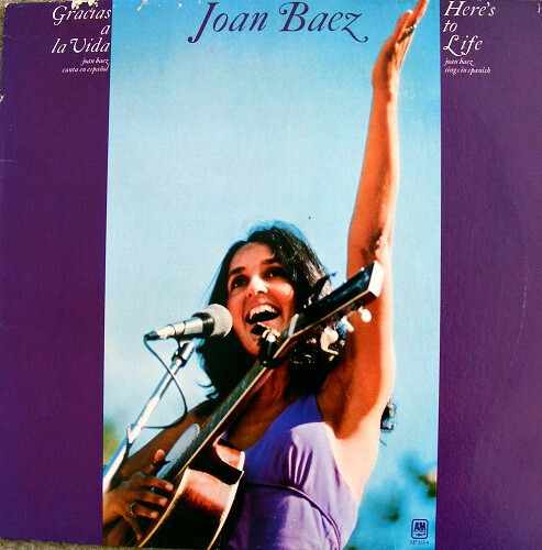Joan Baez – Gracias A La Vida / Here&#39;s To Life