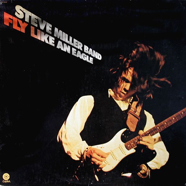 Steve Miller Band – Fly Like An Eagle