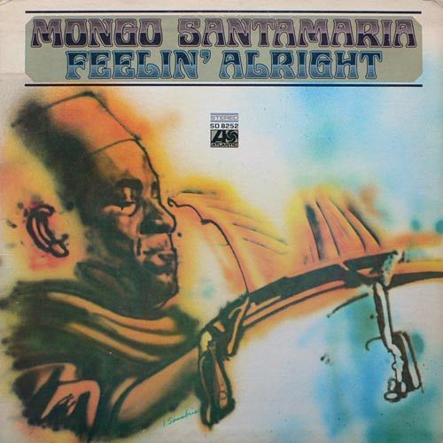 Mongo Santamaria – Feelin&#39; Alright