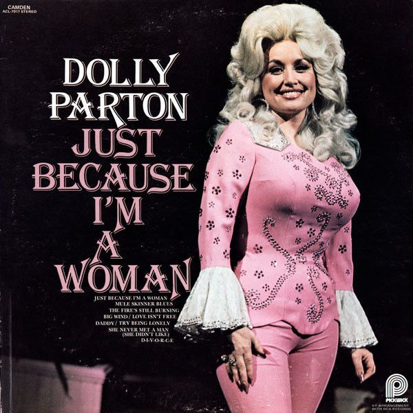 Dolly Parton – Just Because I&#39;m A Woman