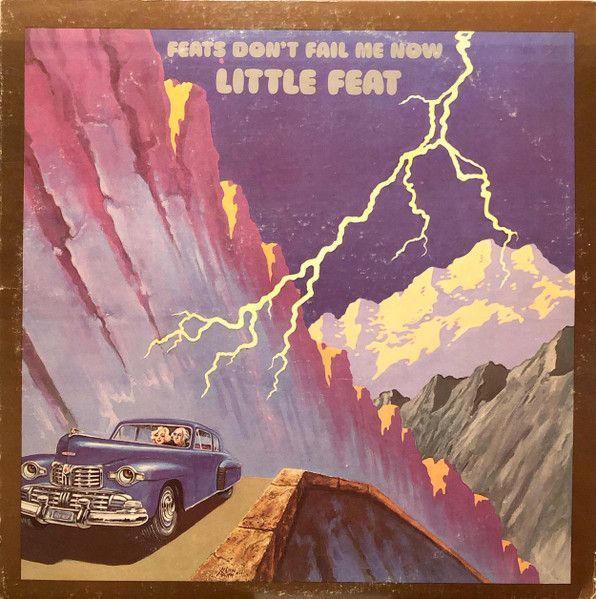 Little Feat – Feats Don&#39;t Fail Me Now