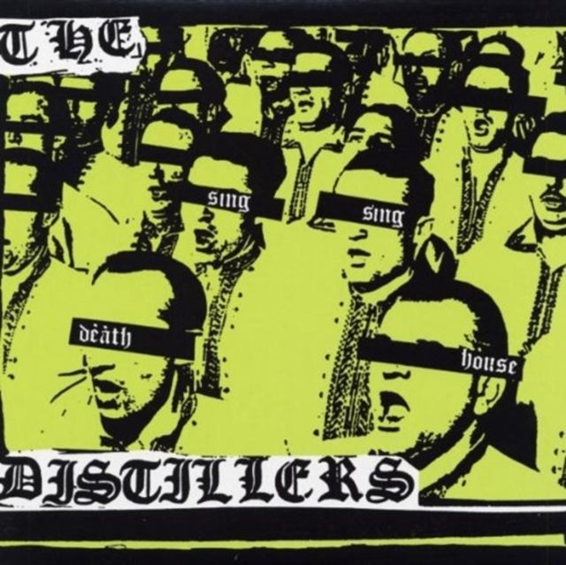 DISTILLERS / SING SING DEATH HOUSE