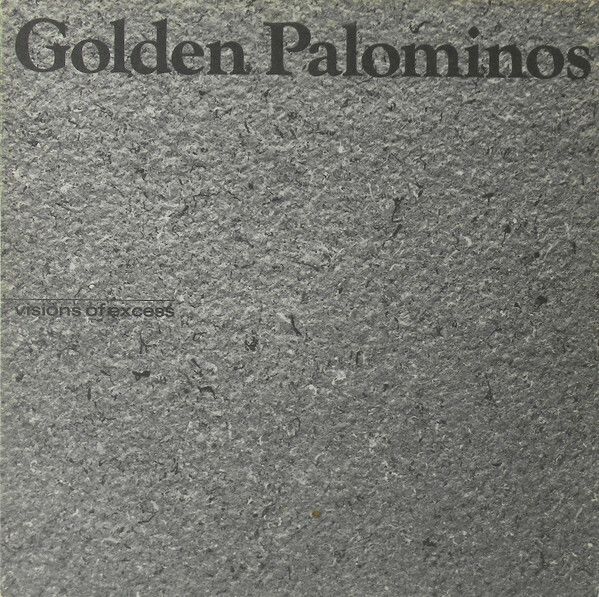 The Golden Palominos – Visions Of Excess
