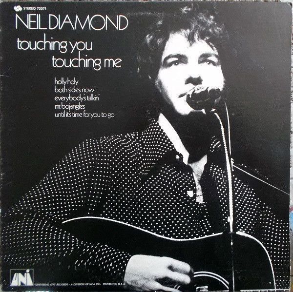 Neil Diamond – Touching You, Touching Me