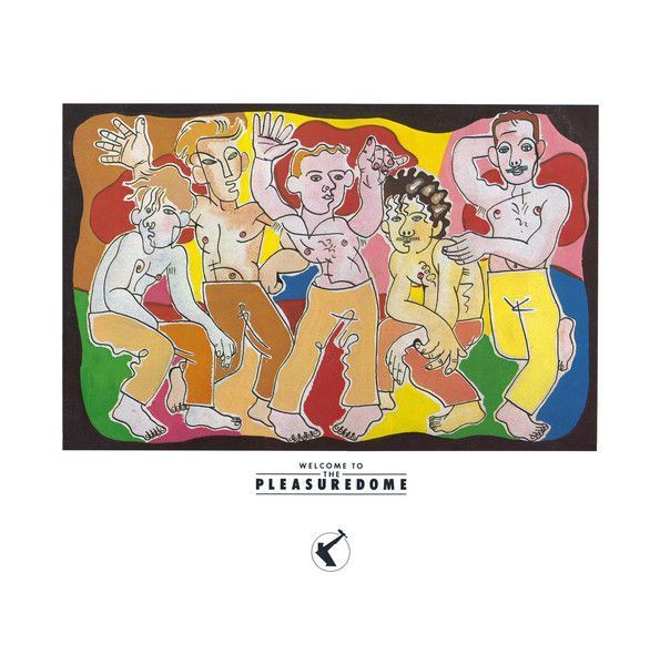 Frankie Goes To Hollywood – Welcome To The Pleasuredome