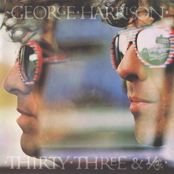 George Harrison – Thirty Three &amp; 1/3