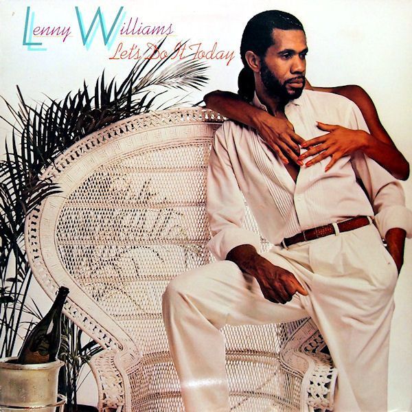 Lenny Williams – Let&#39;s Do It Today