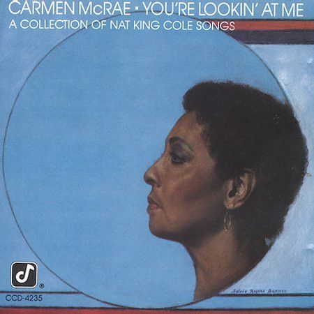 Carmen McRae – You&#39;re Lookin&#39; At Me