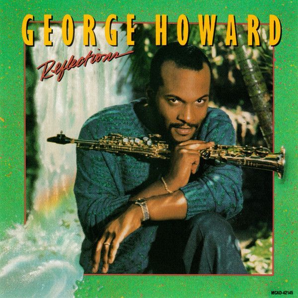George Howard – Reflections