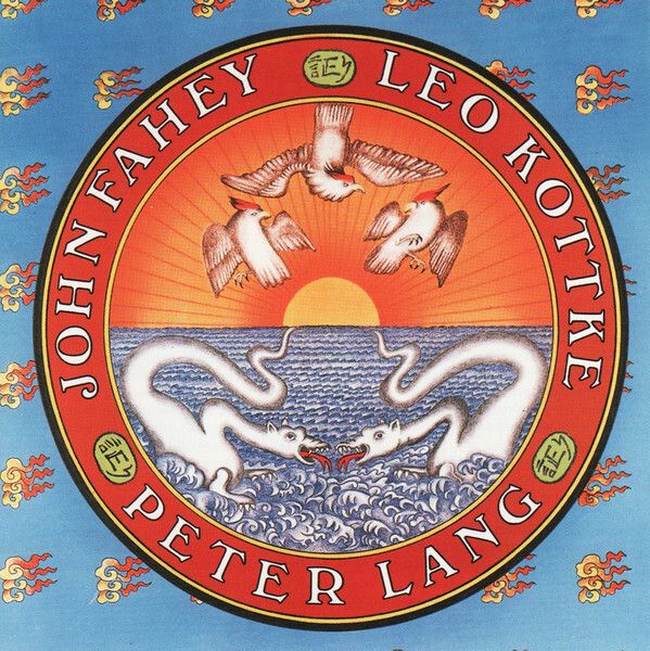 Leo Kottke / Peter Lang / John Fahey – Leo Kottke / Peter Lang / John Fahey