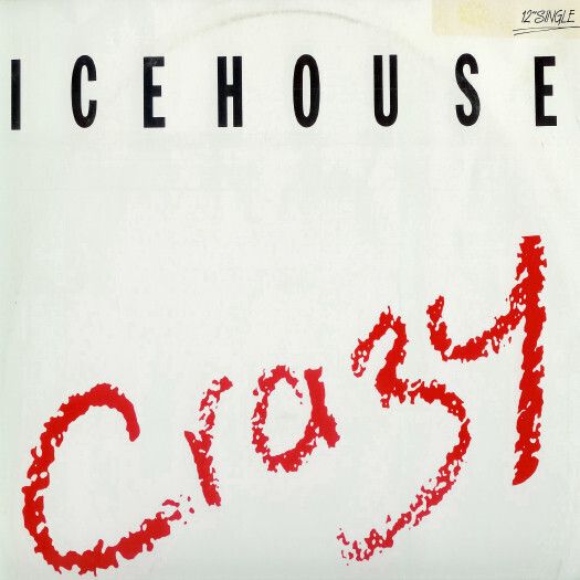 Icehouse – Crazy