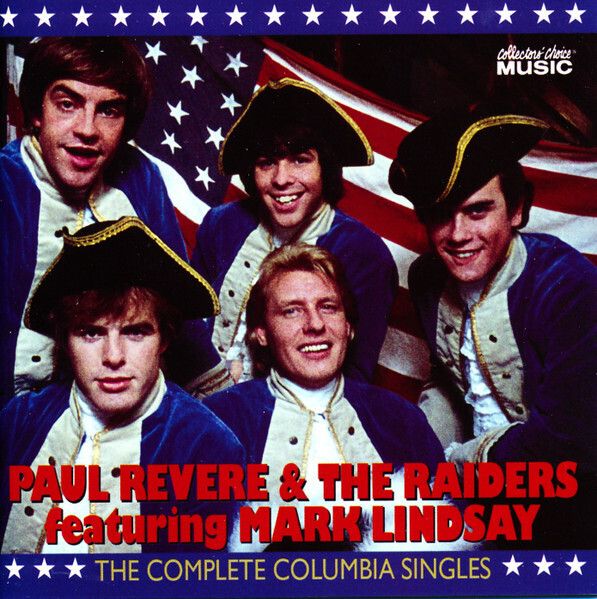 Paul Revere &amp; The Raiders – Paul Revere &amp; The Raiders Featuring Mark Lindsay - The Complete Columbia Singles