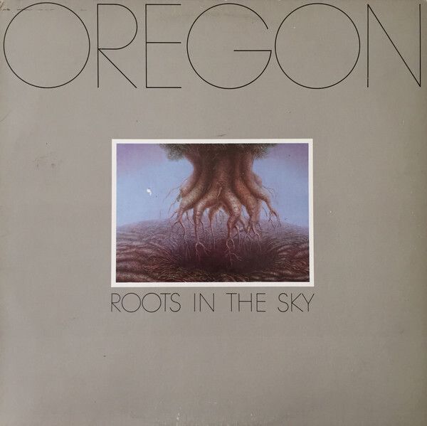Oregon – Roots In The Sky