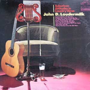 John D. Loudermilk – Suburban Attitudes In Country Verse