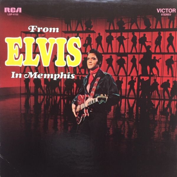 Elvis Presley – From Elvis In Memphis