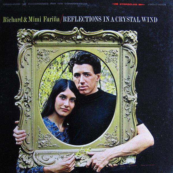 Richard &amp; Mimi Fariña* – Reflections In A Crystal Wind