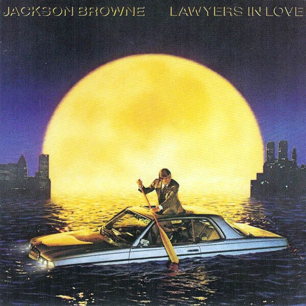 Jackson Browne – Lawyers In Love