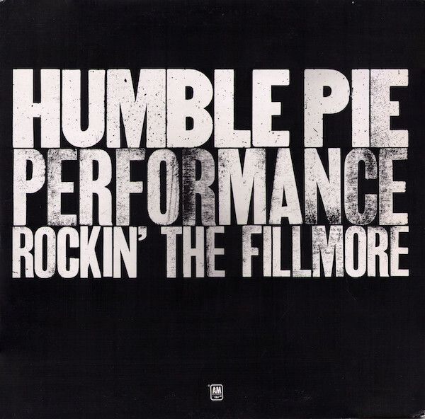 Humble Pie – Performance: Rockin&#39; The Fillmore