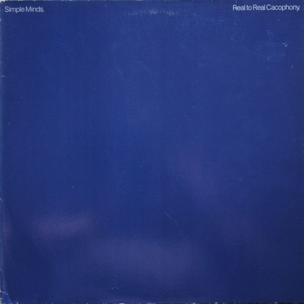 Simple Minds – Real To Real Cacophony