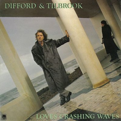 Difford &amp; Tilbrook – Love&#39;s Crashing Waves