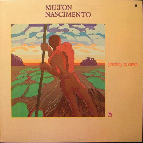 Milton Nascimento – Journey To Dawn