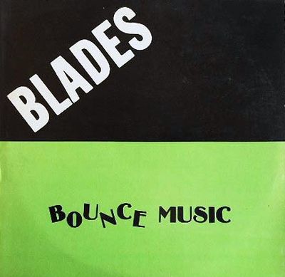 Blades – Bounce Music