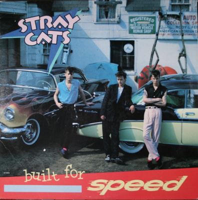 Stray Cats – Built For Speed