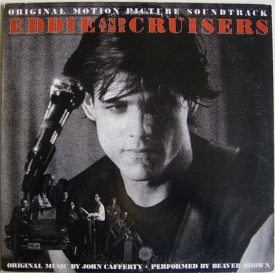 John Cafferty And The Beaver Brown Band – Eddie And The Cruisers (Original Motion Picture Soundtrack)