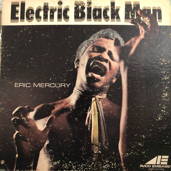 Eric Mercury – Electric Black Man Eric Mercury – Electric Black Man