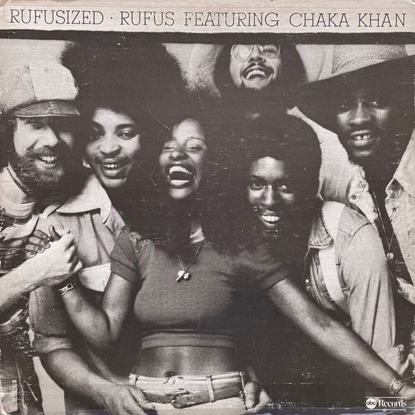 Rufus Featuring Chaka Khan – Rufusized