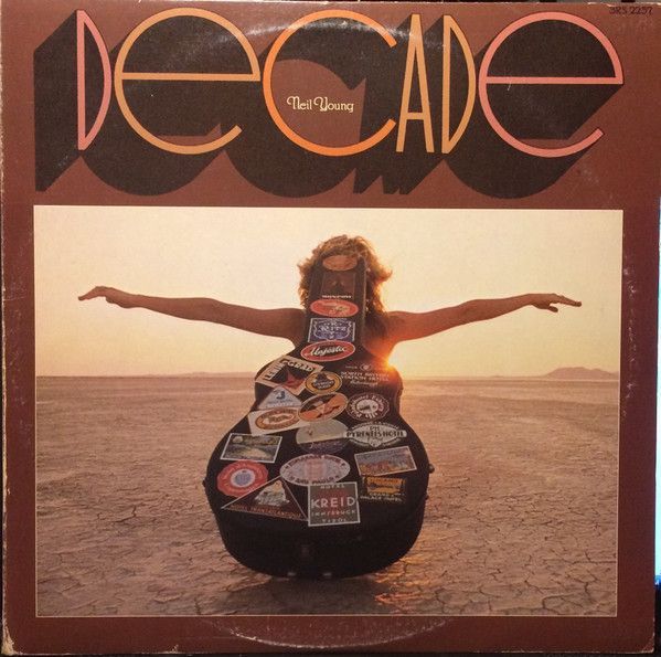 Neil Young – Decade Neil Young – Decade