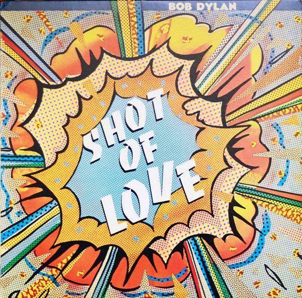 Bob Dylan – Shot Of Love Bob Dylan – Shot Of Love